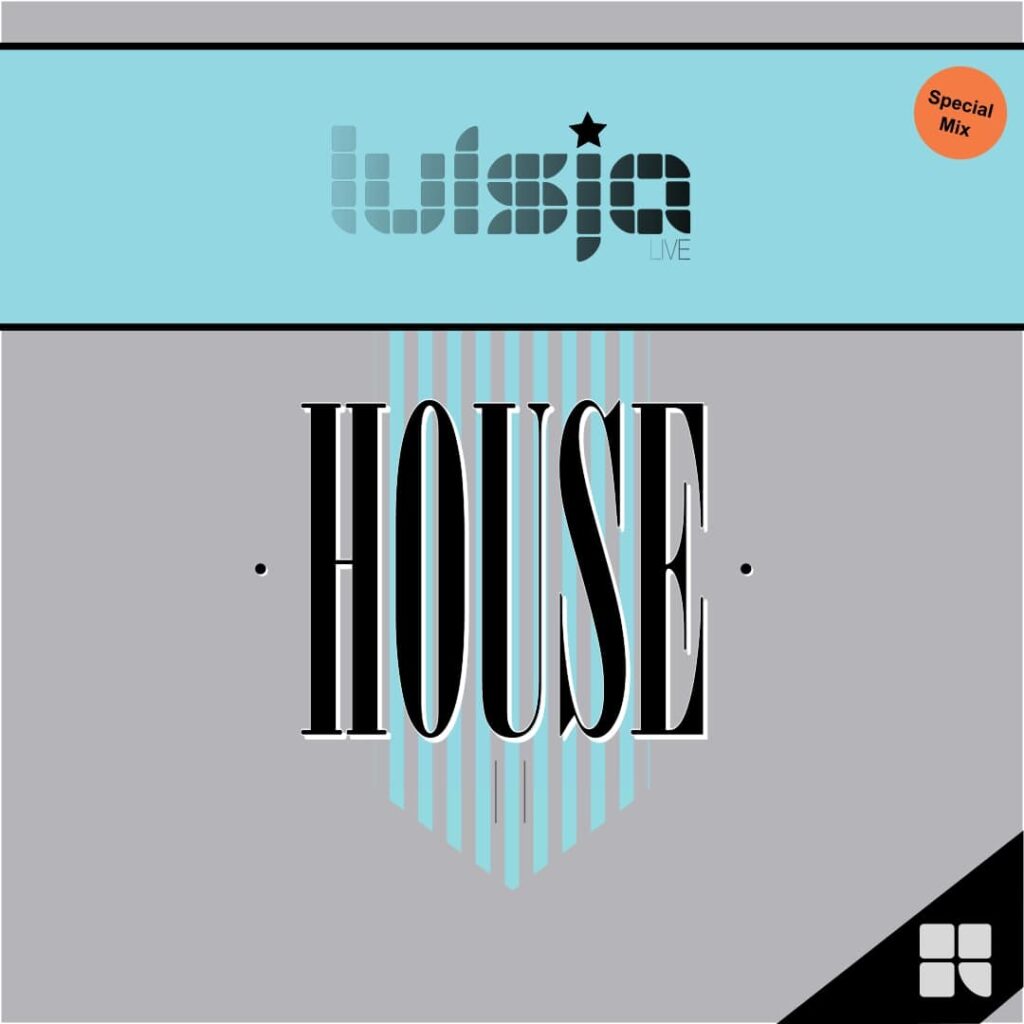 Luisja - HOUSE II